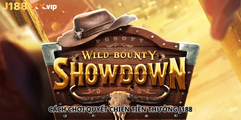Cách chơi Quyết Chiến Tiền Thưởng J188