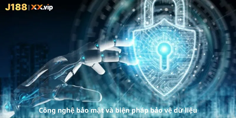 Công nghệ bảo mật và biện pháp bảo vệ dữ liệu